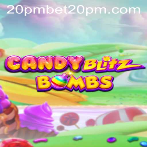 Exploring the Exciting World of CandyBlitzBombs: The Ultimate Guide
