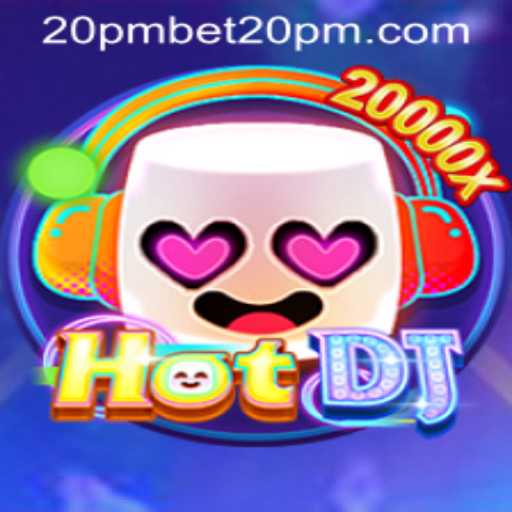 HotDJ: The Thrilling World of 20pmbet