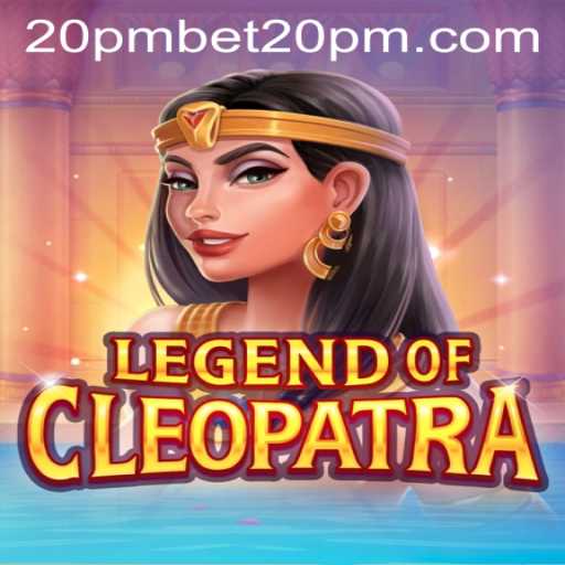 Explore the Enchanting World of LegendOfCleopatra with a 20pmbet
